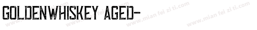 GoldenWhiskey Aged字体转换